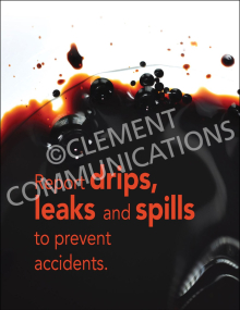 "Report Drips, Leaks and Spills" safety poster from Clement , designed to encourage employees to report liquid hazards immediately.