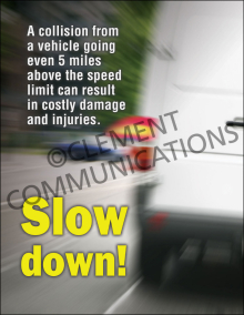 Workplace safety poster titled "Slow Down" featuring bold text and imagery warning against the dangers of rushing and taking shortcuts on the job.