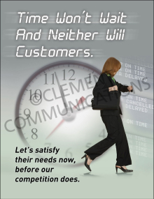 Workplace motivation and customer service poster titled "Time won't wait" featuring high-contrast typography emphasizing fast, high-quality client care.