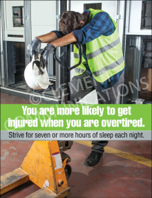 Workplace wellness and safety poster titled "You are more likely to get injured when you are overtired" highlighting the importance of seven hours of sleep.
