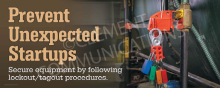 Prevent Unexpected Startups large vinyl safety banner emphasizing the importance of following lockout/tagout procedures for machine safety.