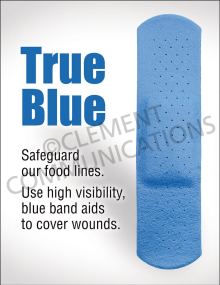 Food processing hygiene compliance poster titled "True Blue" illustrating high-visibility blue band-aids used to protect food safety lines from contamination.
