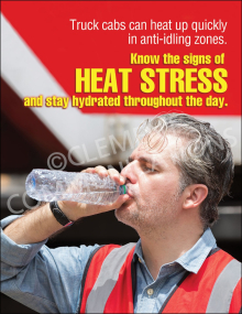 Safety poster warning about rising temperatures inside truck cabs, featuring tips for driver hydration, ventilation, and recognizing heat stress symptoms.