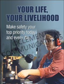 Workplace safety culture poster titled "Your Life, Your Livelihood" featuring bold typography emphasizing the personal benefits of following facility safety rules.