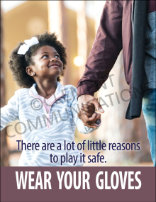 A Lot of Little Reasons workplace safety poster emphasizing hand protection and the importance of wearing gloves.