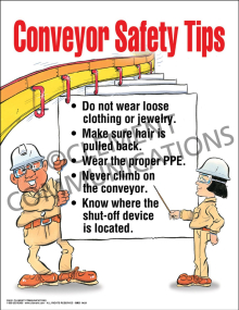 Conveyor Safety Tips safety poster highlighting essential precautions, such as avoiding loose clothing, for employees working near conveyor systems.