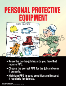 Workplace safety poster detailing personal protective equipment (PPE) requirements, including safety glasses, hard hats, gloves, and hearing protection.
