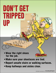 Don’t Get Tripped Up safety poster emphasizing the importance of wearing proper footwear to prevent slips, trips, and falls in the workplace.