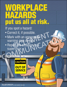 Workplace Hazards Put Us All at Risk safety poster featuring a clear reminder to spot and correct workplace hazards to keep the entire team safe.