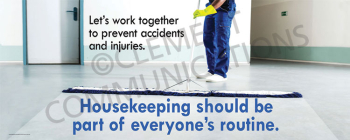 Safety banner promoting good housekeeping and routines to prevent slips, trips, and falls.