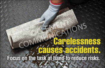 Carelessness Causes Accidents workplace safety banner encouraging employees to focus on the task at hand to reduce workplace risks.