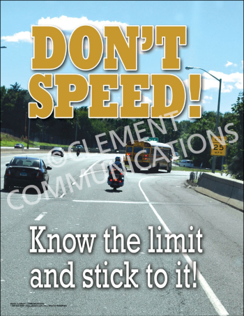 Safe driving poster titled "Don't Speed" featuring a motivational message about the dangers of excessive speed and the importance of vehicle safety.