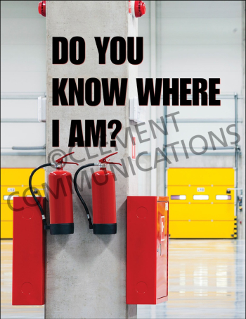 Do You Know Where I Am Fire Extinguisher Safety Poster. A 17" x 22" visual reminder focused on team accountability and focus.