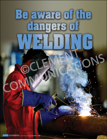 "Welding - Dangers of Welding" safety poster from Clement, highlighting risks such as eye damage, burns, electrical shock, and respiratory issues.